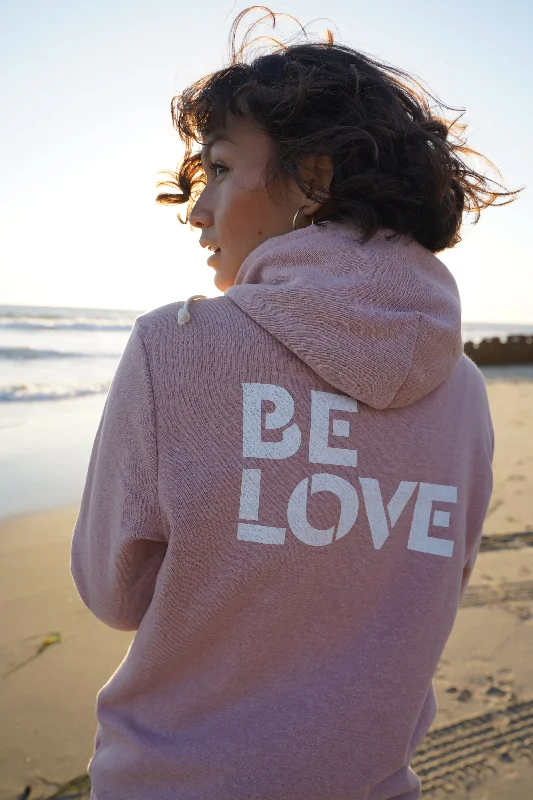 'Be Love Stencil' Zip Up Hoodie Hoodie - Rose Hoodie with Monochrome Minimalist Simple 'Be Love Stencil' Zip Up Hoodie Hoodie - Rose Hoodie with Monochrome Minimalist Simple